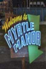 Watch Welcome to Myrtle Manor Zoechip