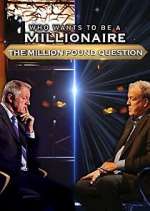 Watch Who Wants to Be a Millionaire: The Million Pound Question Zoechip