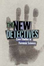 Watch The New Detectives Case Studies in Forensic Science Zoechip