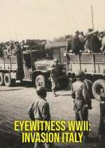 Watch Eyewitness WWII: Invasion Italy Zoechip
