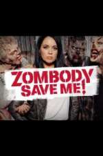 Watch Zombody Save Me! Zoechip