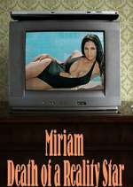 Watch Miriam: Death of a Reality Star Zoechip