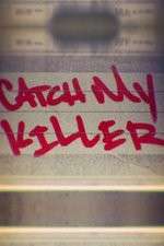 Watch Catch My Killer Zoechip