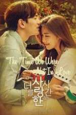 Watch The Time We Were Not in Love Zoechip