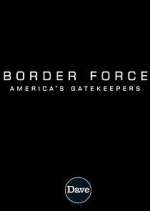 Watch Border Force: America's Gatekeepers Zoechip