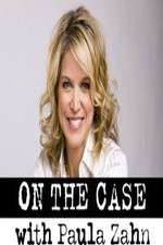 Watch On the Case with Paula Zahn Zoechip