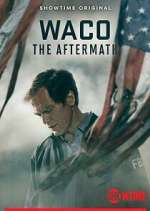 Watch Waco: The Aftermath Zoechip