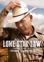 Watch Lone Star Law: Patrol and Protect Zoechip