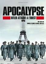 Watch Apocalypse : Hitler attaque Ã  l'ouest Zoechip