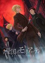 Watch Moriarty the Patriot Zoechip