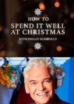 Watch How to Spend It Well at Christmas with Phillip Schofield Zoechip