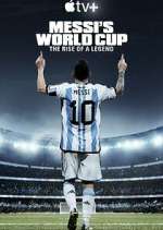 Watch Messi's World Cup: The Rise of a Legend Zoechip