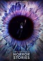 Watch Two Sentence Horror Stories Zoechip