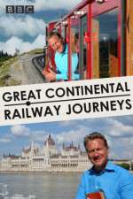 Watch Great Continental Railway Journeys Zoechip