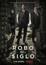 Watch El robo del siglo Zoechip