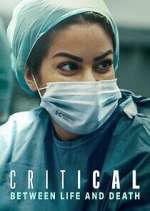 Watch Critical: Between Life and Death Zoechip