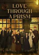 Watch Love Through a Prism Zoechip