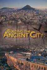 Watch Building the Ancient City: Athens and Rome Zoechip