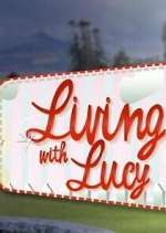 Watch Living with Lucy Zoechip