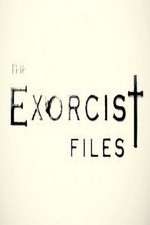 Watch The Exorcist Files Zoechip