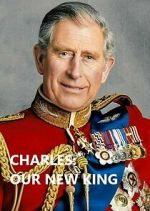 Watch Charles: Our New King Zoechip