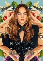 Watch Planet Sex with Cara Delevingne Zoechip