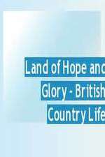 Watch Land of Hope and Glory British Country Life Zoechip