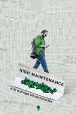 Watch High Maintenance Zoechip