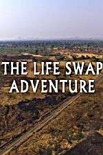 Watch The Life Swap Adventure Zoechip