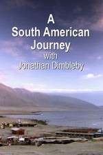 Watch A South American Journey with Jonathan Dimbleby Zoechip
