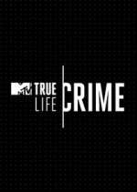 Watch True Life Crime Zoechip