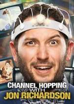 Watch Channel Hopping with Jon Richardson Zoechip