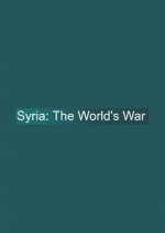 Watch Syria: The World's War Zoechip