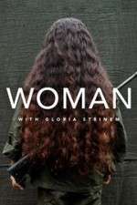 Watch WOMAN with Gloria Steinem Zoechip