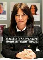 Watch Long Lost Family: Born Without Trace Zoechip