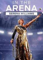 Watch In the Arena: Serena Williams Zoechip