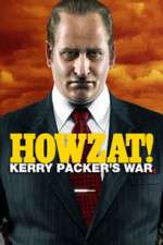 Watch Howzat! Kerry Packer's War Zoechip