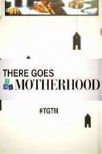 Watch There Goes the Motherhood Zoechip