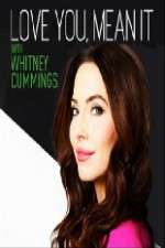 Watch Love You Mean It with Whitney Cummings Zoechip