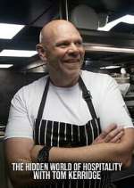 Watch The Hidden World of Hospitality with Tom Kerridge Zoechip