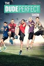 Watch The Dude Perfect Show Zoechip