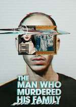 Watch The Man Who Murdered His Family Zoechip