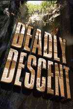 Watch Deadly Descent Zoechip