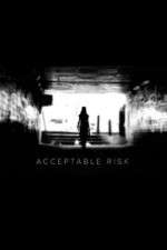 Watch Acceptable Risk Zoechip