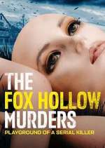 Watch The Fox Hollow Murders: Playground of a Serial Killer Zoechip