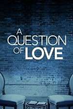 Watch A Question of Love Zoechip