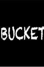 Watch Bucket Zoechip