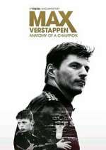 Watch Max Verstappen - Anatomy of a Champion Zoechip
