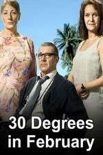 Watch 30 Degrees in February Zoechip