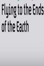 Watch Flying to the Ends of the Earth Zoechip